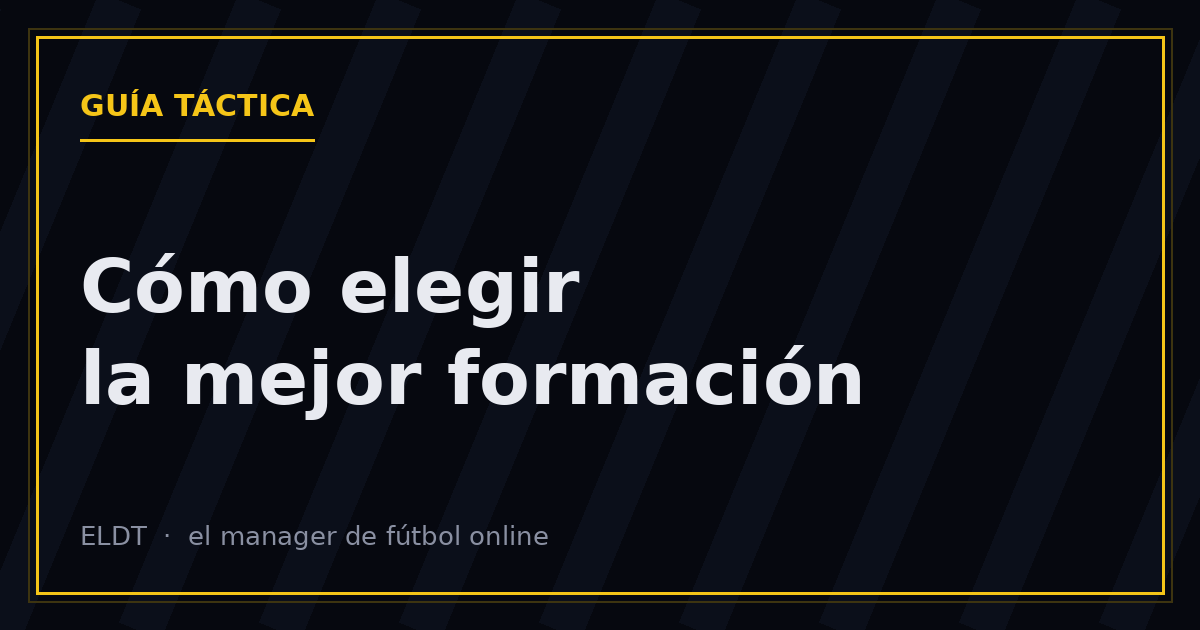 Cómo elegir la mejor formación para tu equipo