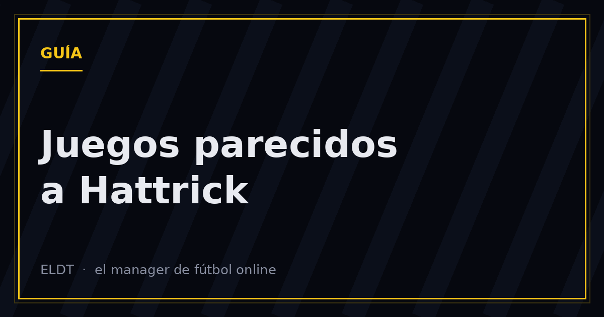 Juegos parecidos a Hattrick: alternativas para managers de fútbol